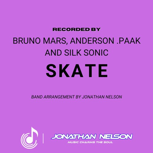 SKATE By Bruno Mars, Anderson .Paak and Silk Sonic