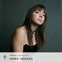 Prophet Podcast 012 - Emma Uranga