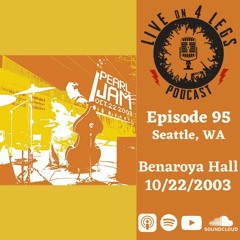 Episode 95: Benaroya Hall - 10/22/03