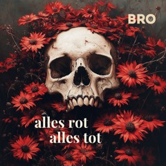 alles rot alles tot