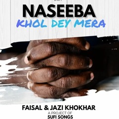 Naseeba Khol De Mera - Cover by Hishaam Faisal Siddique and Jazi Khokhar Hamd Dua