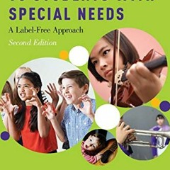 [Free] PDF ☑️ Teaching Music to Students with Special Needs: A Label-Free Approach by