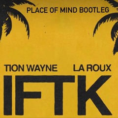 Tion Wayne - IFTK (Place of Mind Bootleg)