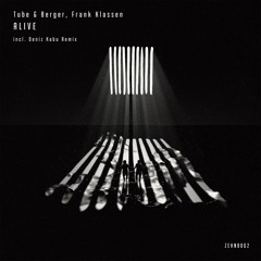 Tube & Berger, Frank Klassen - Alive (Deniz Kabu Remix)