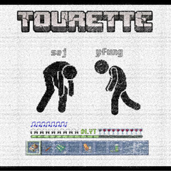 SEJ - TOURETTE (ft. YFUNG)