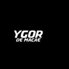 7 MINUTINHOS DE BEAT SERIE GOLD DJ YGOR DE MACAE