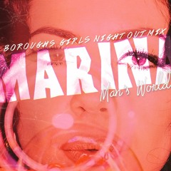 MARINA - Man’s World (Boroughs Girls Night Out Remix)