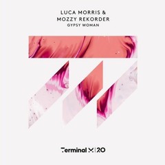 LUCA MORRIS, MOZZY REKORDER - GYPSY WOMAN (EDIT)