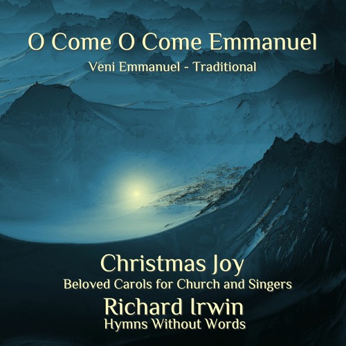 O Come O Come Emmanuel (Veni Emmanuel, Organ, 5 Verses)
