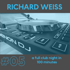 Richard Weiss - #05: a full club night in 100 minutes