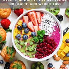 download EPUB 📒 Smoothie Recipes: Quick and Easy Smoothie Recipes for Health and Wei