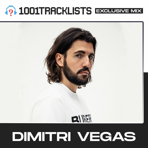 Dimitri Vegas - 1001Tracklists 'Pull Me Closer' Exclusive Mix