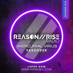 Reason II Rise Radio EP018 (Mercurial Virus Takeover)