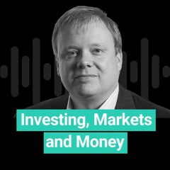 The Investing, Markets and Money Podcast
