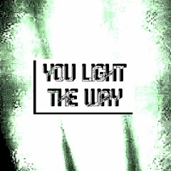 You Light The Way