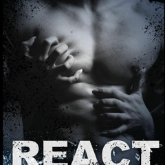 free read REACT: Book 1 of the Remington Security Series