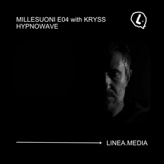 07.11.2023 - MILLESUONI E04 WITH KRYSS HYPNOWAVE