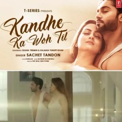 Kandhe Ka Woh Til Official Video Sachet Tandon, Manan Bhardwaj, Kumaar Zaara Yesmin, Salman