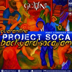 Project Soca PT3 (2021 Quarantine Backyard Soca Jam)