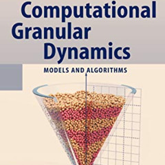 Access KINDLE 📁 Computational Granular Dynamics: Models and Algorithms (SCIENTIFIC C