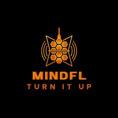 MINDFL Turn It Up
