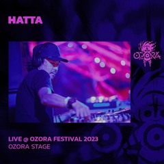 Hatta @ Ozora Festival 2023 | Ozora Stage