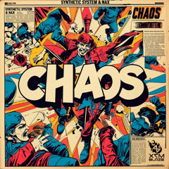 Synthetic System & NAX -  CHAOS