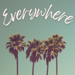 Everywhere