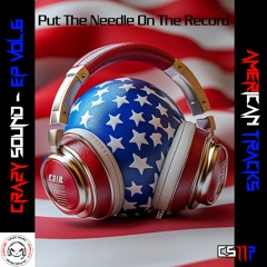 NEW EP CRAZYSOUND VOL.6 - AMERICAN TRACKS 6. CRAZY SOUND - Put The Needle On The Record (PREVIA)