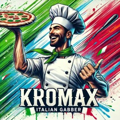 Kromax -  Italian Gabber (Radio Edit) [Free DL]