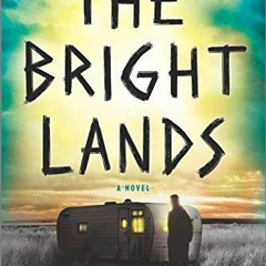 [PDF] ❤️ Read The Bright Lands: A Novel by  John Fram
