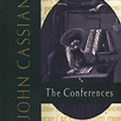 GET EBOOK √ John Cassian: The Conferences (Ancient Christian Writers Series, No. 57)