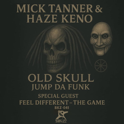 Stream 2. BKZ041 - MICK TANNER & HAZE KENO - JUMP DA FUNK by