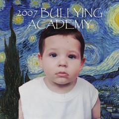 2007 Bullying Academy