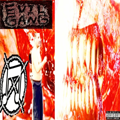 EVIL GANG STYLE
