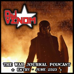 War Journal Podcast (June 2020)