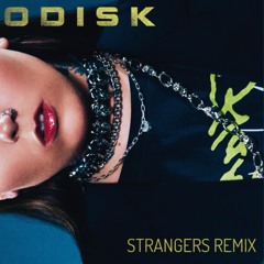 Strangers (Odisk Remix) Free Download