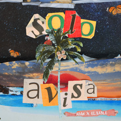 ADAN - SOLO AVISA (REGGAETON)