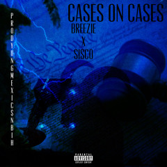 CASES ON CASES FT CISCO (PROD. YUNGMEXIC$NBIH)