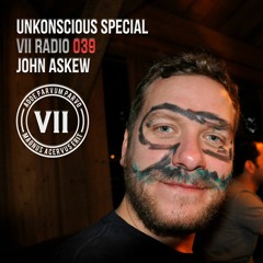 VII Radio 39 - John Askew - Unkonscious Special