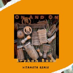 Erykah Badu - On And On ( VITANOTA Remix)