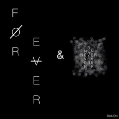 forever and never