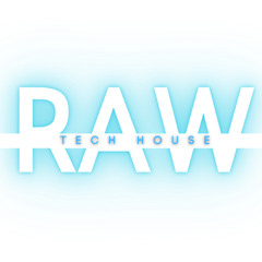 RAW TECH HOUSE