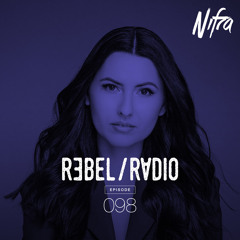 Nifra - Rebel Radio 098