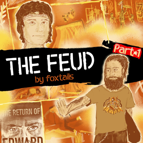 The Feud by foxtails (part one)