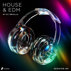 House & EDM Sessions #9