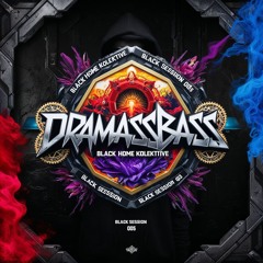Black session 005 - DRAMASSBASS