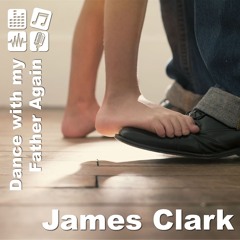 Dance With My Father - James Clark