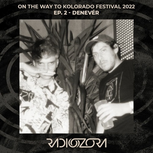 DENEVÉR | On The Way To Kolrado 2022 Ep. 2 | 14/04/2022