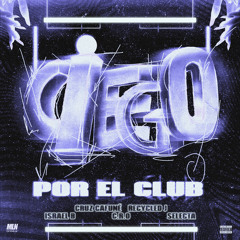Ciego por el Club (feat. Cruz Cafuné & Israel B)